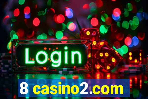 8 casino2.com